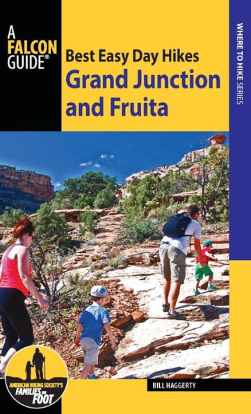 Best Easy Day Hikes: Grand Junction And Fruita (Best Easy Day Hikes Series)