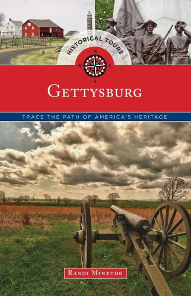 Historical Tours Gettysburg: Trace The Path Of America's Heritage (Touring History)