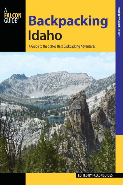 Backpacking Idaho: A Guide To The State's Best Backpacking Adventures (Where To Hike)