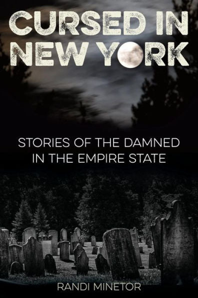 Cursed In New York: Stories Of The Damned In The Empire State