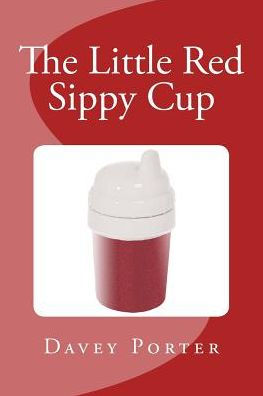 The Little Red Sippy Cup