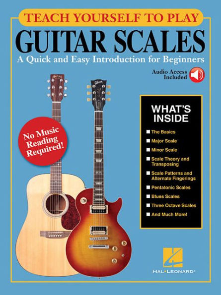 Teach Yourself To Play Guitar Scales: A Quick And Easy Introduction For Beginners