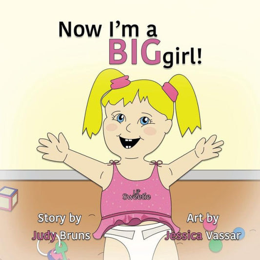 Now I'M A Big Girl!