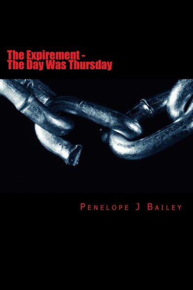 The Expirement: The Day Was Thursday