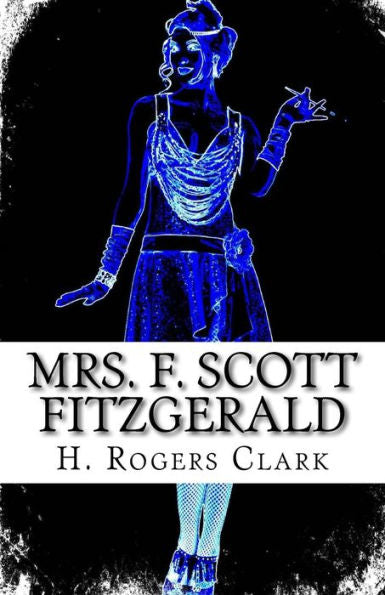 Mrs. F. Scott Fitzgerald: A Girl Can't Laugh All The Time