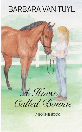 A Horse Called Bonnie: A Bonnie Book (The Bonnie Books)
