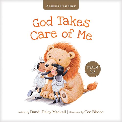 God Takes Care Of Me: Psalm 23 (A Child's First Bible)
