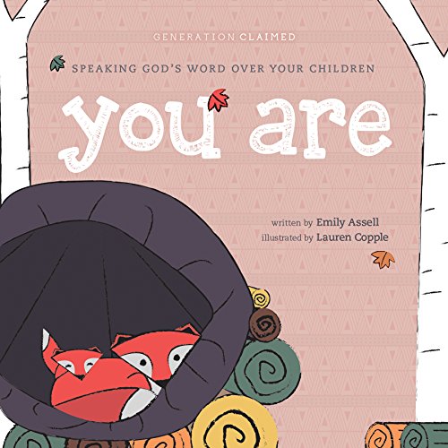 You Are: Speaking God?????s Word Over Your Children (Generation Claimed)