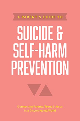 A Parent's Guide To Suicide & Self-Harm Prevention (Axis)
