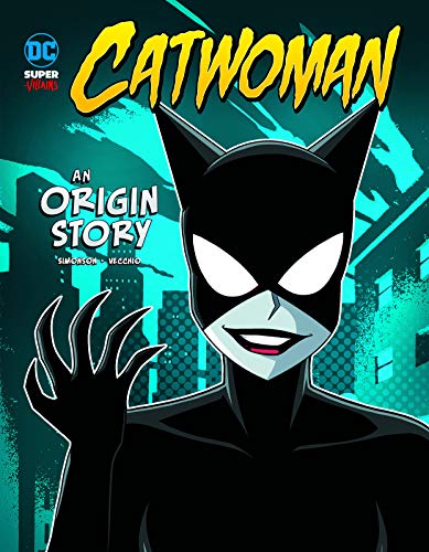 Catwoman: An Origin Story (Dc Super-Villains Origins)