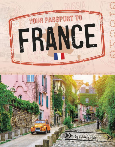 Your Passport To France (World Passport) - 9781496687975