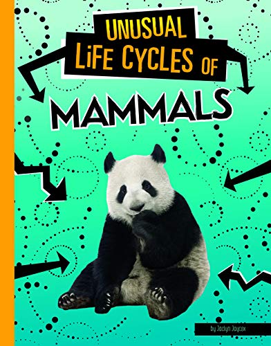Unusual Life Cycles Of Mammals - 9781496697035