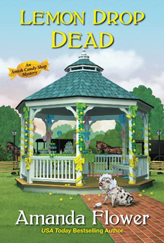 Lemon Drop Dead (An Amish Candy Shop Mystery)