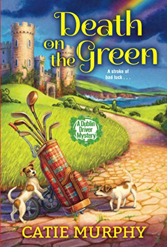 Death on the Green (The Dublin Driver Mysteries)