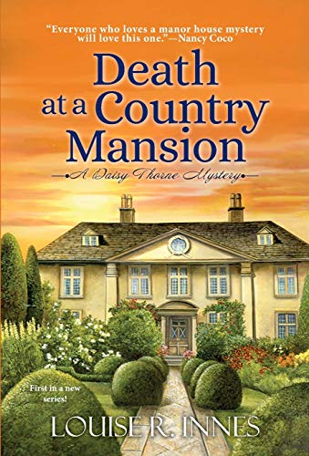 Death at a Country Mansion: A Smart British Mystery with a Surprising Twist (A Daisy Thorne Mystery)