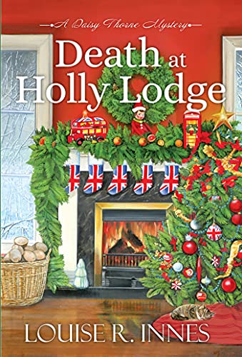 Death At Holly Lodge (A Daisy Thorne Mystery)