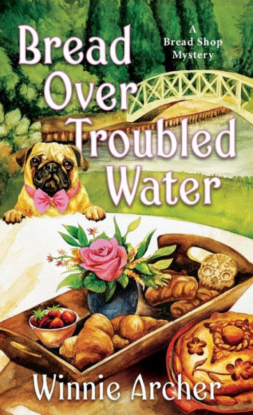 Bread Over Troubled Water (A Bread Shop Mystery)