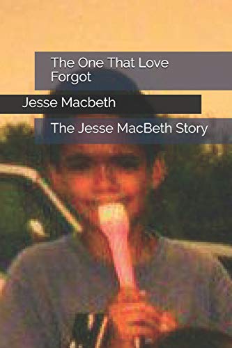 The One That Love Forgot: The Jesse Macbeth Story (Broken)