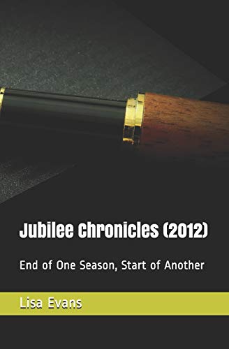 Jubilee Chronicles (2012): End of One Season, Start of Another