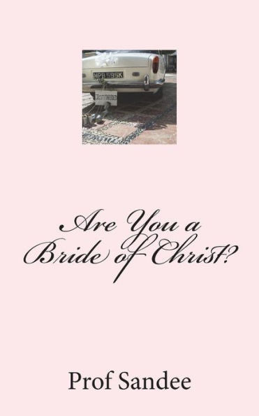 Are You A Bride Of Christ?