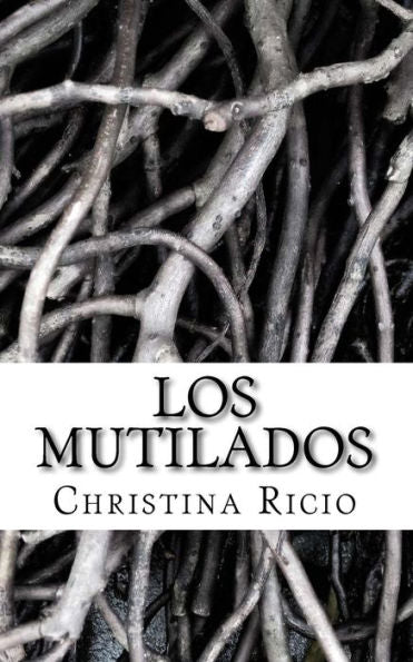 Los Mutilados (Spanish Edition)