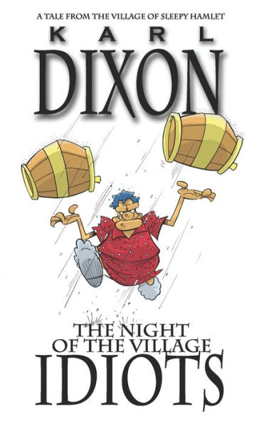 The Night Of The Village Idiots: A Sleepy Hamlet Tale (Tales From Sleepy Hamlet)