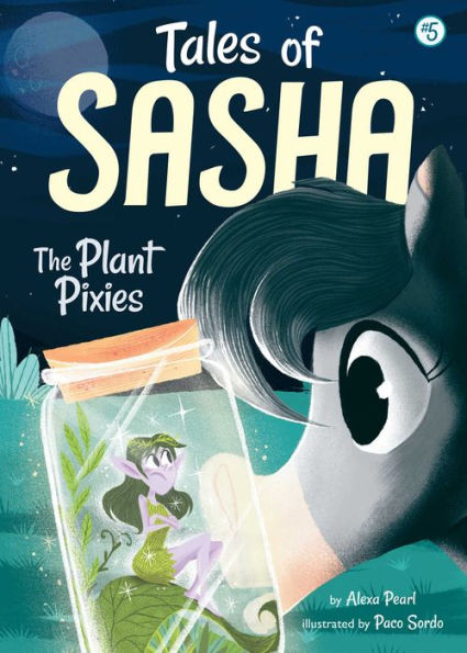 Tales Of Sasha 5: The Plant Pixies - 9781499804638