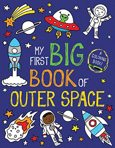 My First Big Book Of Outer Space (My First Big Book Of Coloring)