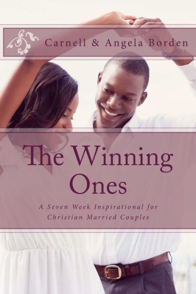 The Winning Ones: A Seven Week Inspirational For Christian Married Couples