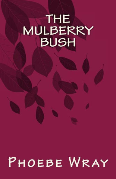 The Mulberry Bush