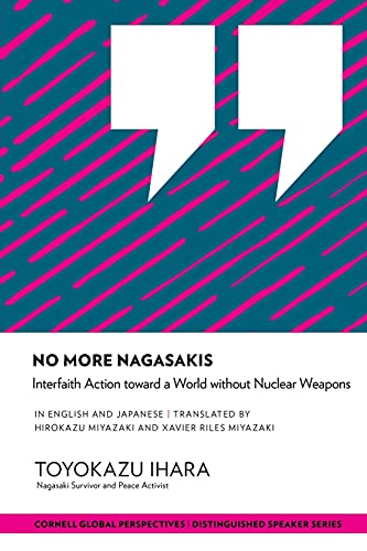 No More Nagasakis: Interfaith Action Toward A World Without Nuclear Weapons (Distinguished Speaker Series)
