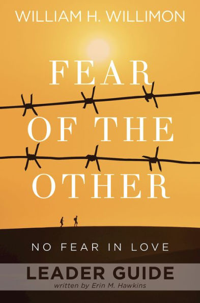 Fear Of The Other Leader Guide: No Fear In Love