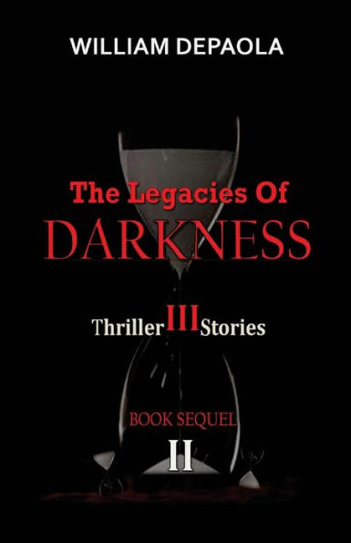 The Legacies Of Darkness Ii: Horror, Thriller