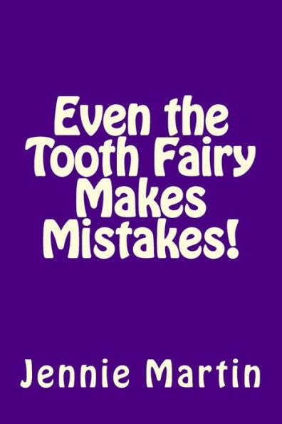 Even The Tooth Fairy Makes Mistakes! (U Draw)