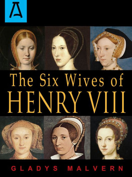 The Six Wives Of Henry Viii
