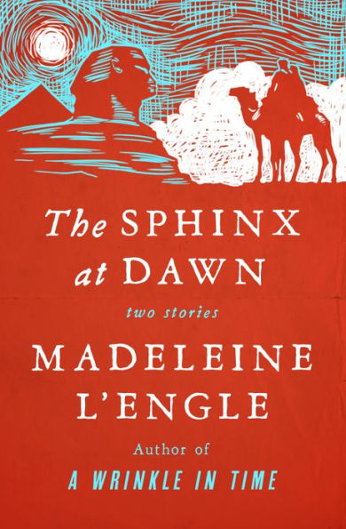 The Sphinx At Dawn: Two Stories