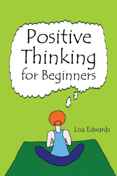 Positive Thinking For Beginners