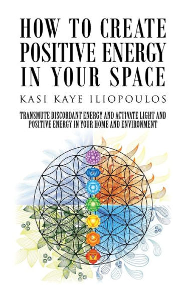 How To Create Positive Energy In Your Space