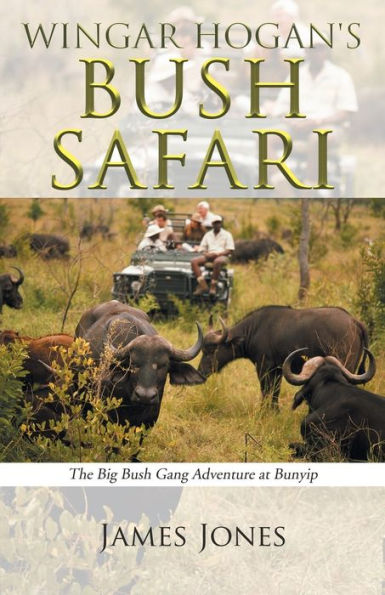 Wingar Hogan's Bush Safari - 9781504303675