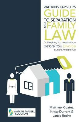Watkins Tapsell's Guide To Separation And Family Law