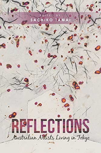 Reflections: Australian Artists Living In Tokyo