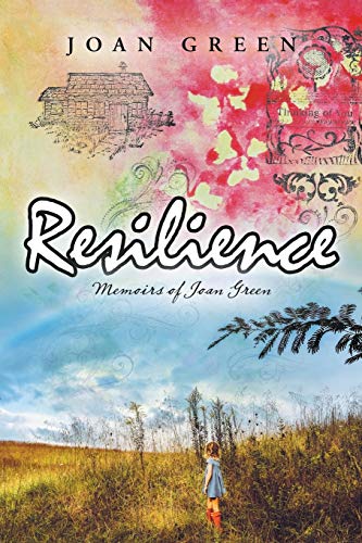 Resilience: Memoirs Of Joan Green