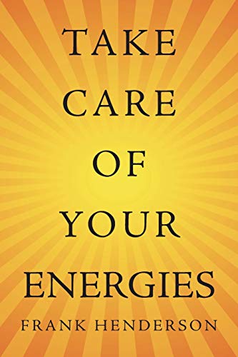 Take Care Of Your Energies