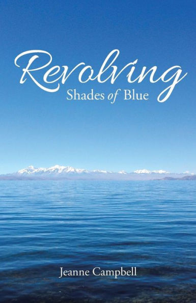 Revolving Shades Of Blue - 9781504350938