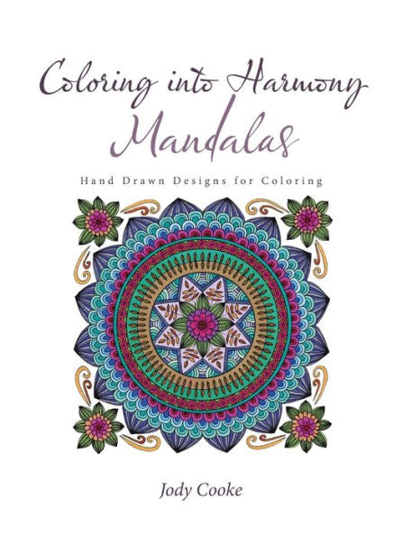 Coloring Into Harmony Mandalas