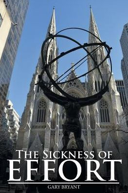 The Sickness Of Effort