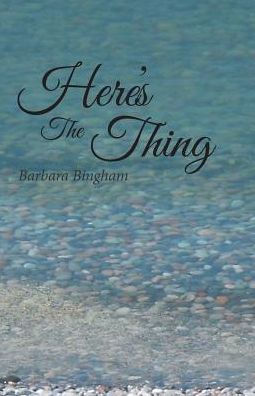Here's The Thing - 9781504370127