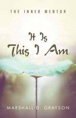 It Is This I Am: The Inner Mentor