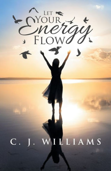 Let Your Energy Flow - 9781504377720