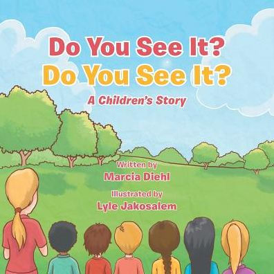 Do You See It? Do You See It?: A Children's Story